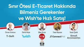 Sınır ötesi E- Ticaret Hakkında Bilmeniz Gerekenler ve Wish'te Hızlı Satış!