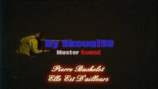 Pierre Bachelet - Elle Est D'ailleurs Live 1982 [HQ Master Sound By Skoual59]