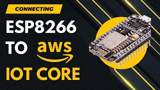 How to Connect Esp8266 to aws IoT Core - (2024)