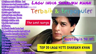Lagu india SHARUKH KHAN terbaik & terpopuler dijaman nya - Best of sharukh khan songs