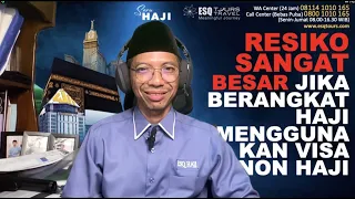 RESIKO SANGAT BESAR JIKA BERANGKAT HAJI MENGGUNAKAN VISA NON HAJI