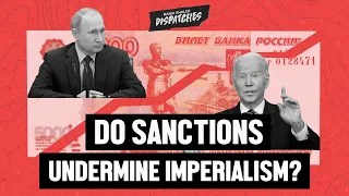 Ukraine War: How Sanctions on Russia Will Backfire Against Western Imperialism, w/ Prabhat Patnaik