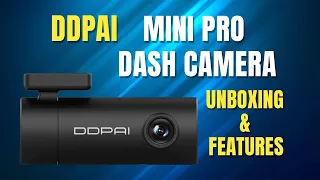 DDPAI MINI Pro Dash Camera - Unboxing & Features - 1296P Super Full HD Dashcam