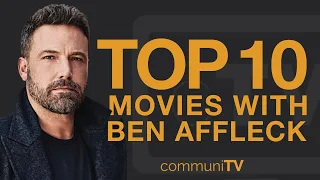 Top 10 Ben Affleck Movies