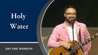 “Holy Water” Day One Worship | May 8, 2022
