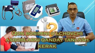 QON BOSIMINI O'LCHOVCHI ASBOBLARNI QANDAY TANLASH KERAK...!