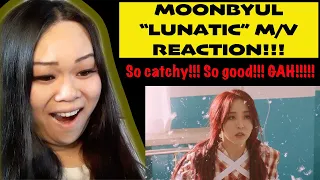 MOONBYUL "LUNATIC" M/V REACTION!! // The song is so good and catchy! Byulie snatches my heart again!