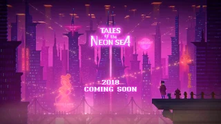 Tales of the Neon Sea Trailer