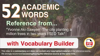 52 Academic Words Ref from "Yvonne Aki-Sawyerr: The city planting a million trees in two years, TED"