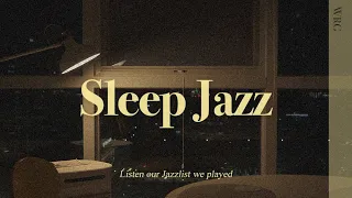[Playlist] Jazz to fall asleep in 10 minutes | Relaxing Jazz Music Background | Music For Sleep