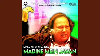 Mera Dil Vi Chaunda Madine Mein Jawan (Complete Original Version)