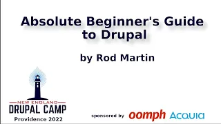 ABSOLUTE BEGINNER'S GUIDE TO DRUPAL