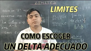 Límites III | COMO ESCOGER UN DELTA ADECUADO.