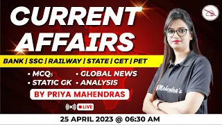 25th April Current Affairs 2023 | Daily Current Affairs | Current Affairs Today | Priya Mahendras