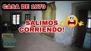 UNA CASA DEL 1870 QUE SALIMOS CORRIENDO! DIOS. URBEX WOMAN