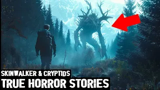 13 TRUE EXTREMELY INSANE SCARY SKINWALKER & CRYPTIDS HORROR STORIES (DOGMAN,SASQUATCH,WENDIGO, RAKE)