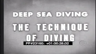 1940's U.S. NAVY DEEP SEA DIVING "TECHNIQUE OF DIVING"  HARD HAT DIVERS  23160