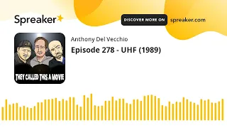 Episode 278 - UHF (1989)
