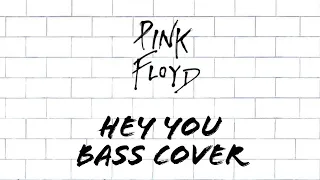 Hey You - Pink Floyd - Bass cover with tabs