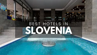Best Hotels In Slovenia (Best Affordable & Luxury Options)