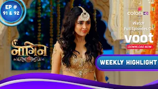 Naagin 6 | नागिन 6 | Ep. 91 & 92 | Mehek Finds Prathna | Weekly Highlight