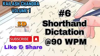 #6 | @90 wpm | Shorthand Dictation | Kailash Chandra | 840 words | Volume 1
