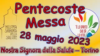 Messa 28 maggio 2023 Pentecoste