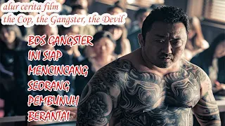 POLISI AJA DISIKAT SAMA BOS GANGSTER INI - Alur Cerita Film The Cop, The gangster, The Devil