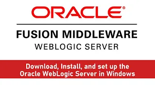 Download, Install, and Setup the Oracle WebLogic Server in Windows | Oracle WebLogic