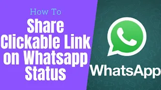 How to Share Links on WhatsApp Status || Add Links in WhatsApp