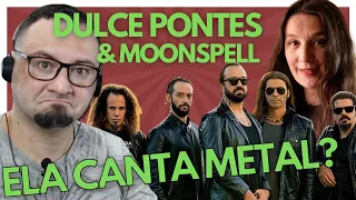 Brazilian reacts to DULCE PONTES & MOONSPELL 4th Edition PLAY