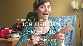 Tag 05: Ich lieb den Frühling // #100UkuleleKinderlieder