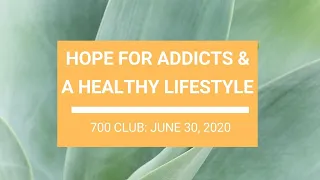 The 700 Club - June 30, 2020