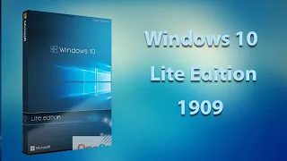 Windows 10 lite Edition - version 1909 Review