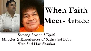 Shri Hari Shankar | Satsang 3 Ep.10 | Miracles & Experiences of Sathya Sai Baba