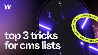 Top 3 Tricks for Collection Lists in Webflow