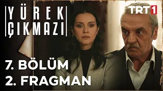 Yürek Çıkmazı 7. Bölüm 2. Fragman