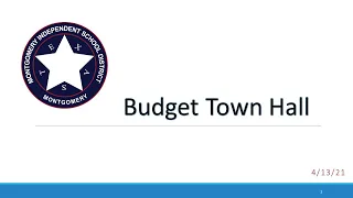 Montgomery ISD Budget Town Hall, 04/13/2021