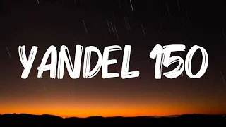 Yandel, Feid - Yandel 150 (Letra/Lyrics)