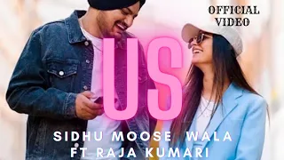 US [OFFICIAL VIDEO] SIDHU MOOSE WALA / RAJA KUMARI / THE KIDD / SUKH SANGHERA |