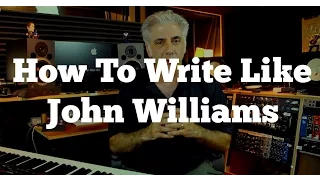 How To Write Like John Williams! Secrets of Film Scoring Part 1