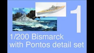 Trumpeter 1/200 DKM Bismarck Full build with Pontos detail set PREVIEW EPISODE (Part 1)