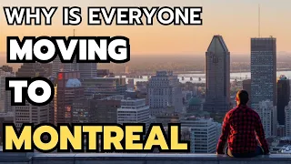 10 Reasons Why is Everyone Moving to Montreal in 2024 & 2025