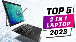 Top 5 Best 2 In 1 Laptops You can Buy Right Now [2023]