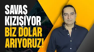 Savaş Kızışıyor Biz Dolar Arıyoruz!