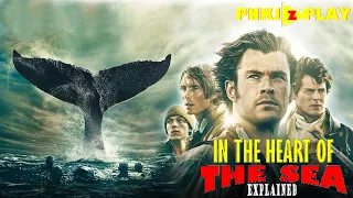 In The Heart Of The Sea Movie Explained in Hindi | PNKJzPLAY