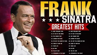 The Best Songs Of Frank Sinatra Playlist 2022 - Frank Sinatra Greatest Hits Full Album