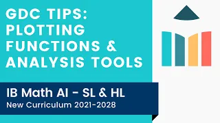 GDC Tips: Plotting Functions & Analysis Tools [IB Math AI SL/HL]