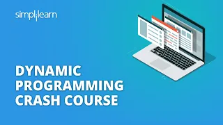 Dynamic Programming Crash Course | Advanced Data Structures And Algorithms Tutorial | Simplilearn