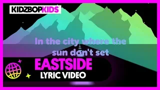 KIDZ BOP Kids - Eastside (Lyric Video) [KIDZ BOP 39]